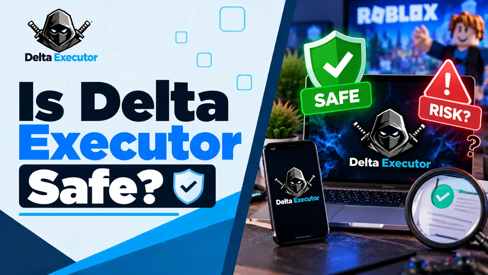 Is Delta Executor Safe Featured Image
